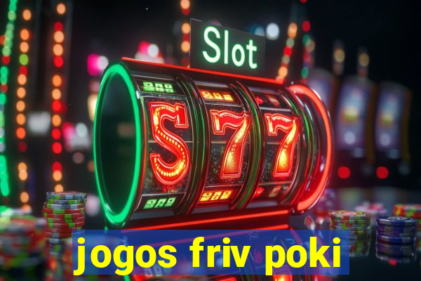 jogos friv poki